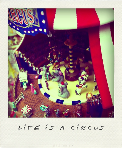 Life's a Circus!
