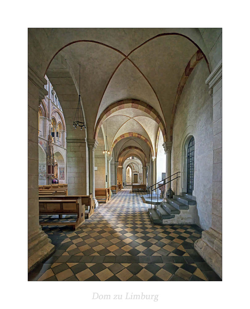 Limburger Dom " Blick in den Seitenschiff, aus meiner Sicht..."