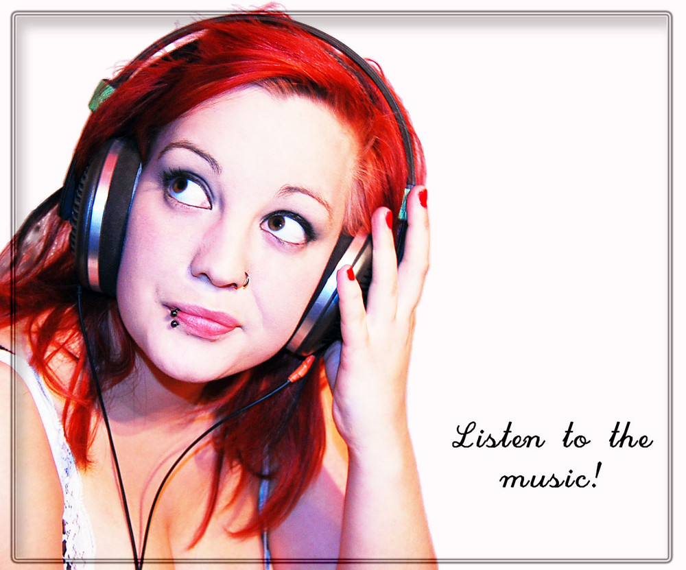 Listen to the music