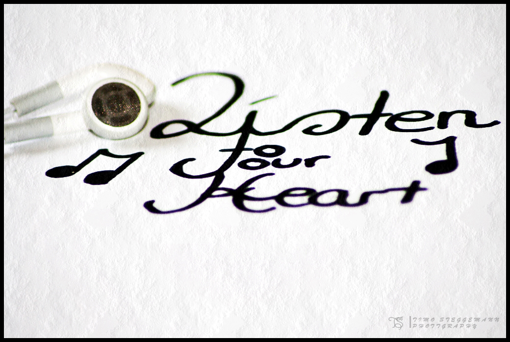 .Listen to your Heart.