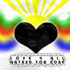 Love 4 all, hatred for none 2