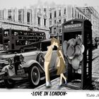 - LOVE IN LONDON-
