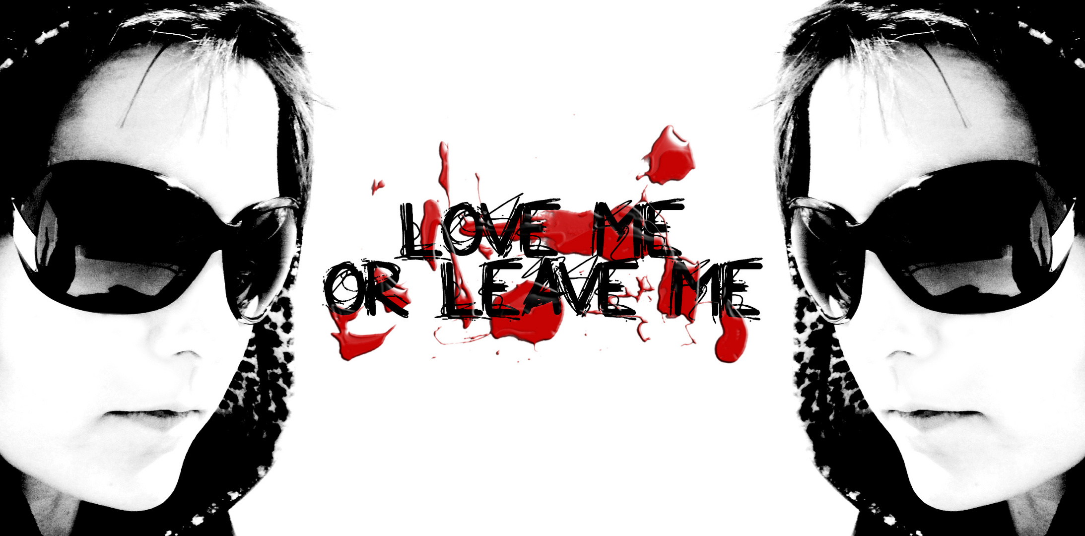 Love me or leave me