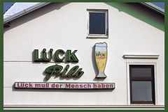 Lück muß der Mensch haben