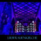 Luminale 2012 - Liebfrauenkirche