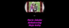 Marie Jakobs www.selbstverlagbuch-mojeknihy.de