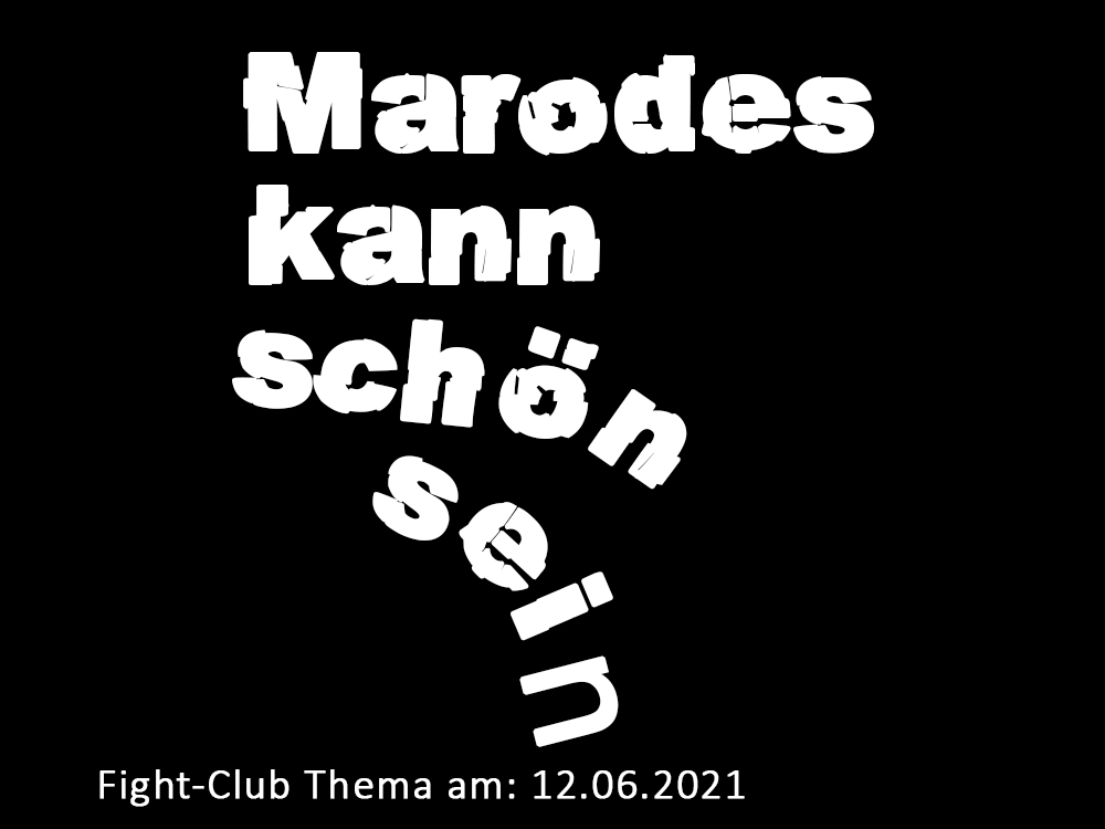 Marodes kann schön sein: Fight-Club am 12.06.2021 