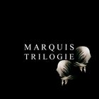 marquis trilogie 