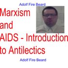 Marxism and AIDS - Introduction to Antilectics