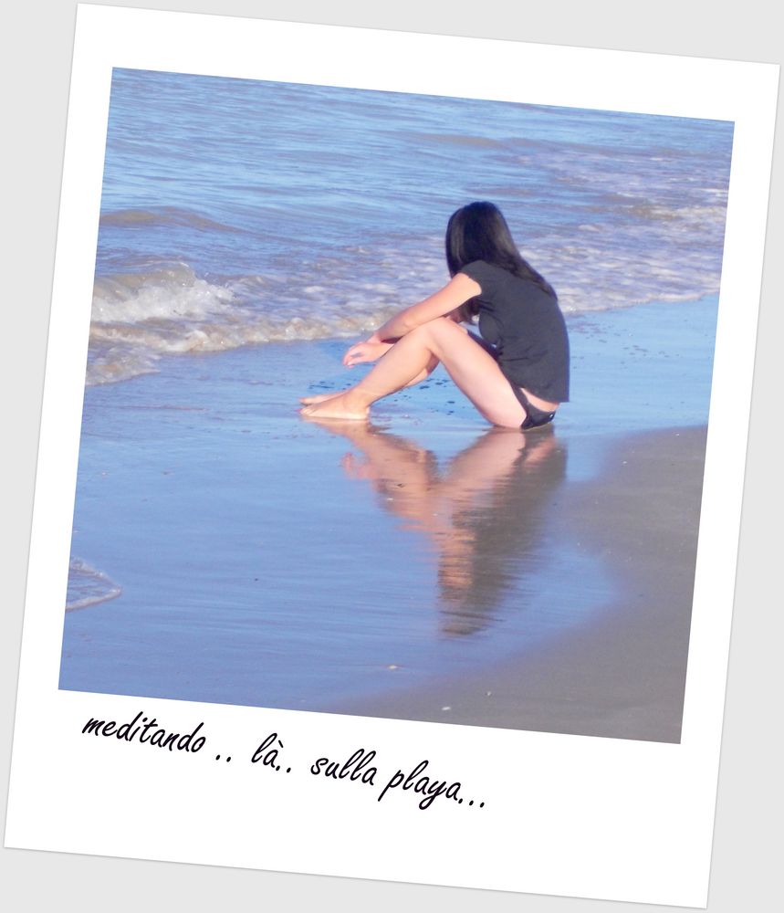 Meditando.. là ... sulla playa!!!