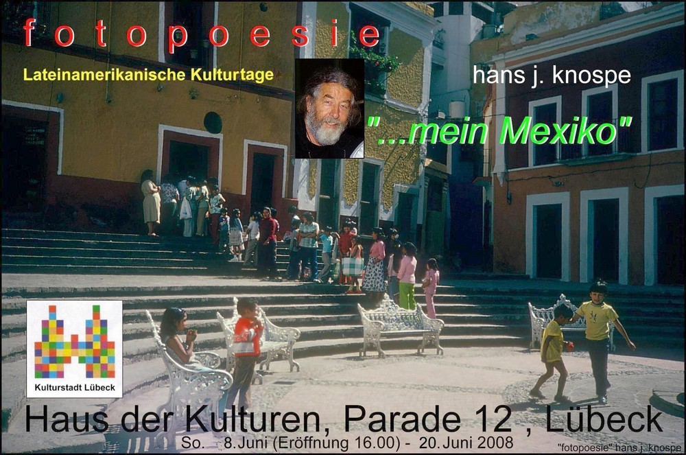 "...mein Mexiko" fotopoesie-Ausstellung in Lübeck ab 8 Juni 2008 (Plakat Nr.2 )