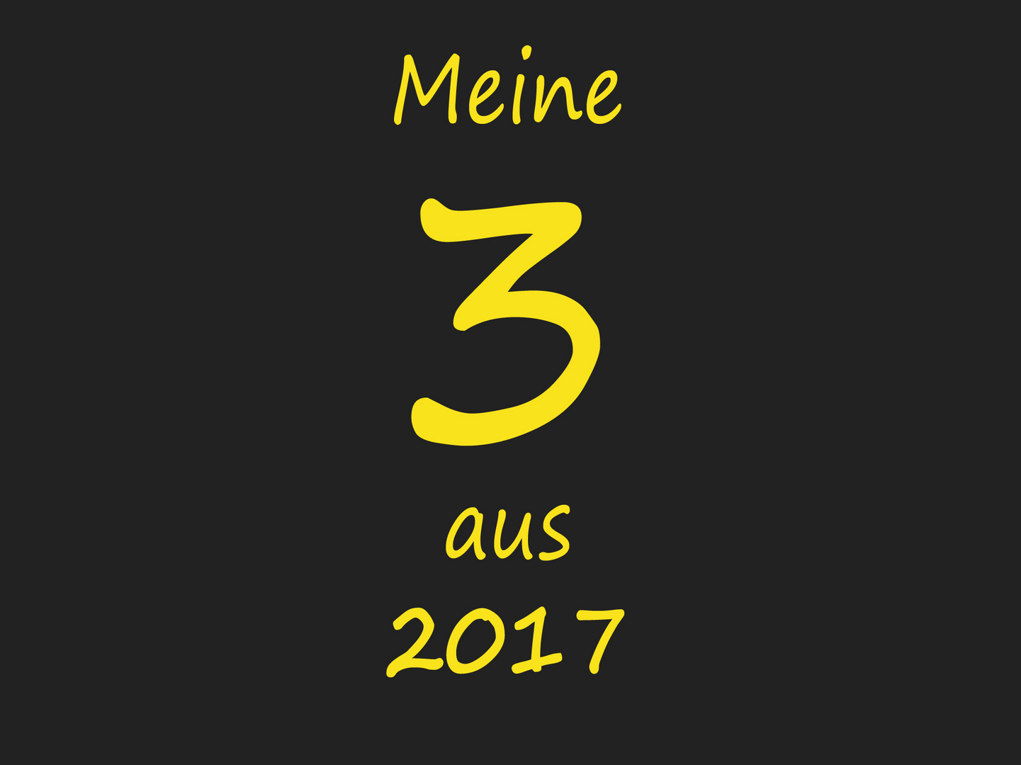 Meine 3 aus 2017