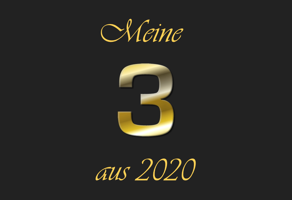 Meine 3 aus 2020