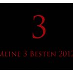 MEINE 3 BESTEN 2012