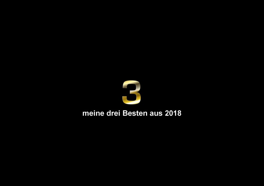 meine drei Besten aus 2018