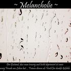 Melancholie ...