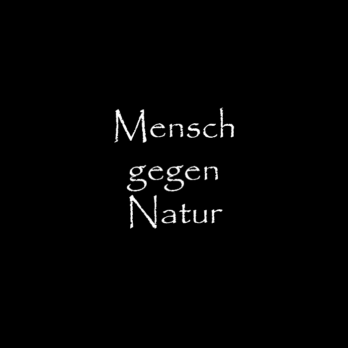 mensch gegen natur