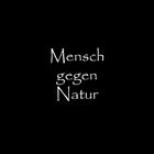 mensch gegen natur