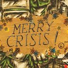 Merry Crisis.....