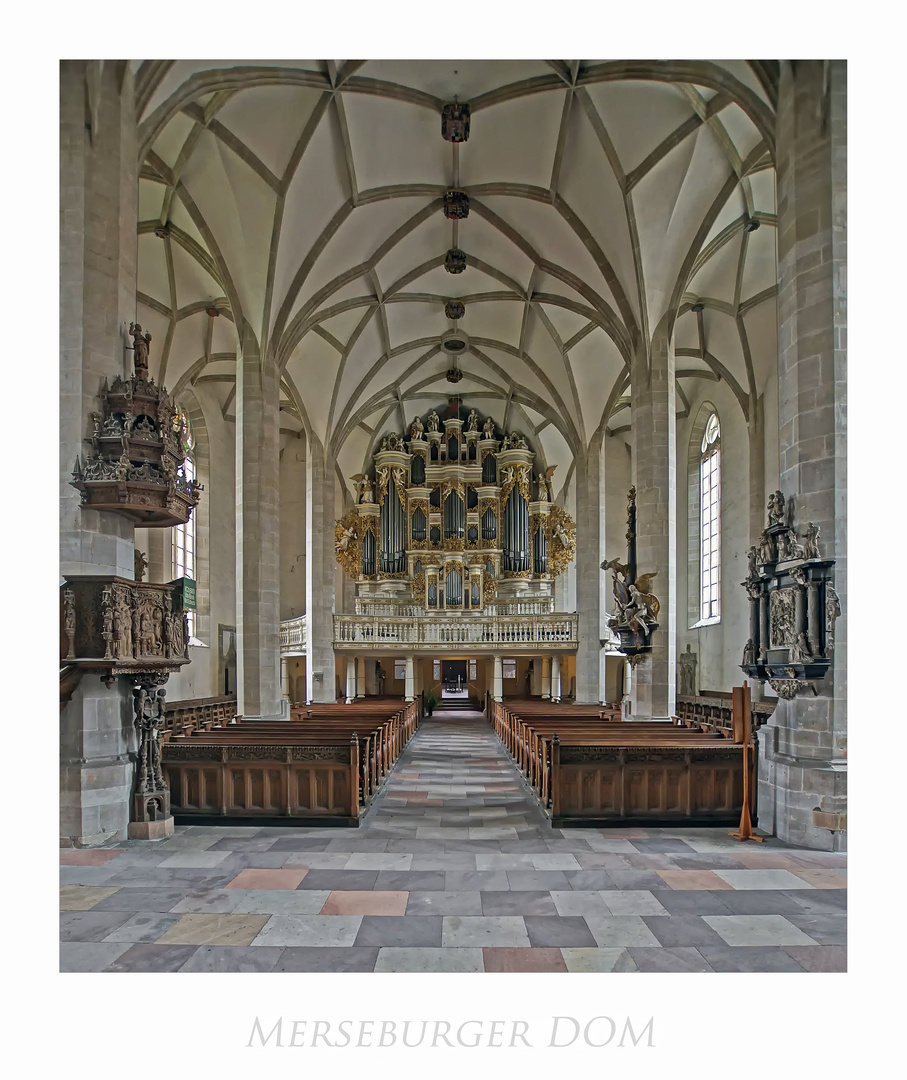 Merseburger DOM - St. Laurentius und Johannes " Blick zur Orgel ...."
