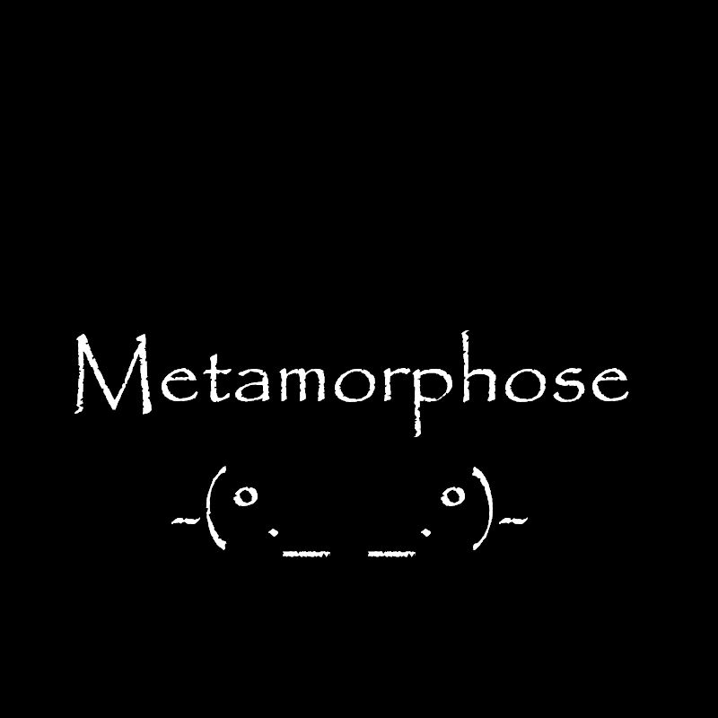 Metamorphose