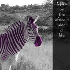 milka on the africain side of life