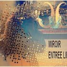 Miroir Entrée libre