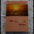 Mit Jesus leben