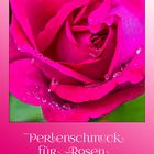 MiWoBlü - Perlenschmuck für Rosen . . .
