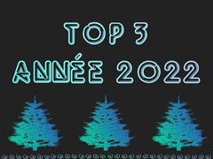 Mon Top 3  année 2022