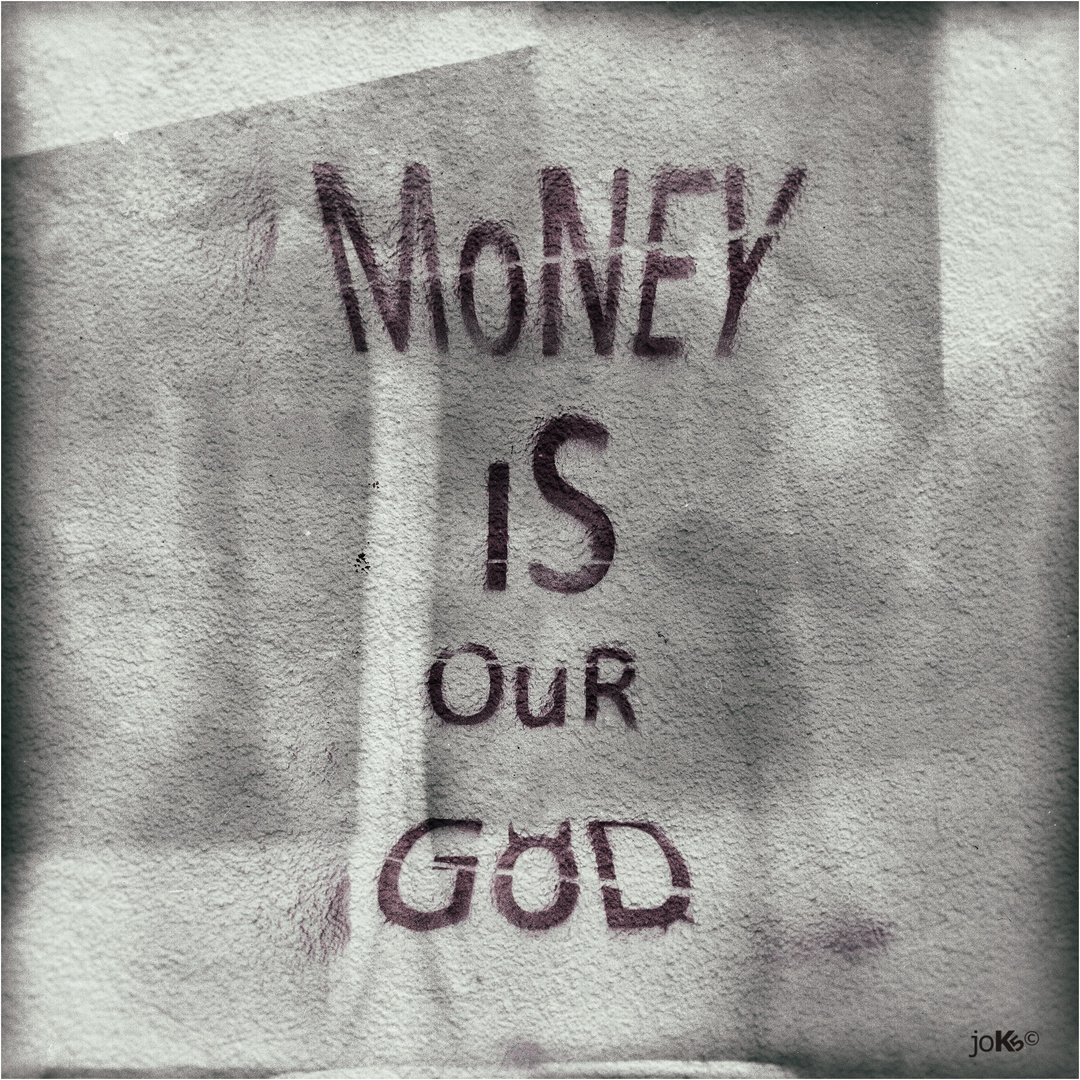 MoNEY IS OuR GoD Foto & Bild street, wand, österreich Bilder auf