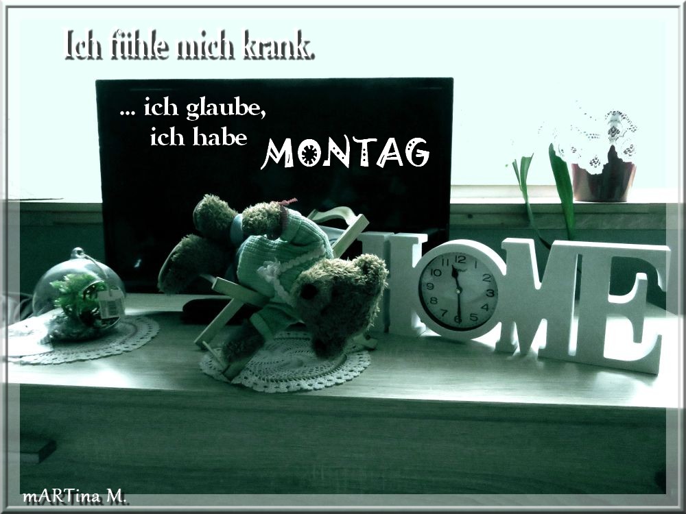 Montagsseuche  (mit Gedicht)