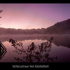 Morgenimpression vom Schwarzsee