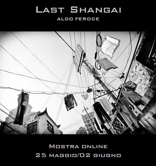 Mostra online di Aldo Feroce: "Last Shangai