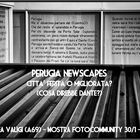 Mostra online di Andrea Valigi "Perugia Newscapes"