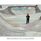 mr lonely in a halfpipe