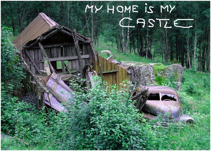 My home is my castle..