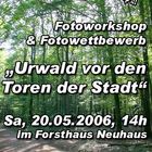 Natur-Fotografie und Wettbewerb "Urwald vor den Toren der Stadt"