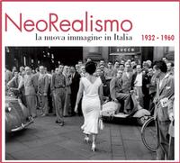 Neo - Realismo - la nuova immagine in Italia 1932 - 1960