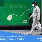 Neuer Online-Fotokurs: "Streetfotografie - Teil 2: 12 praktische Umsetzungsbeispiele