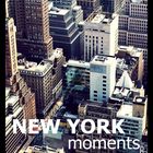NEW YORK moments...