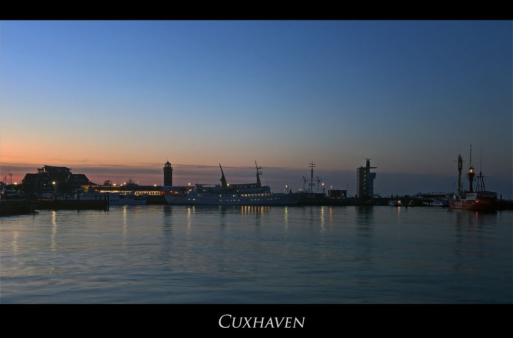 Niedersächsische - Impressionen " Cuxhaven bei Nacht..."