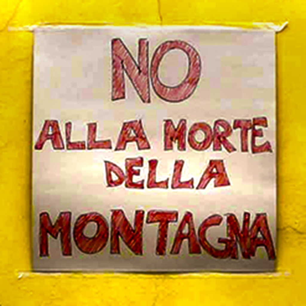 NO ALLA MORTE DELLA MONTAGNA ORA E SEMPRE