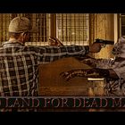 NO LAND FOR DEAD MAN