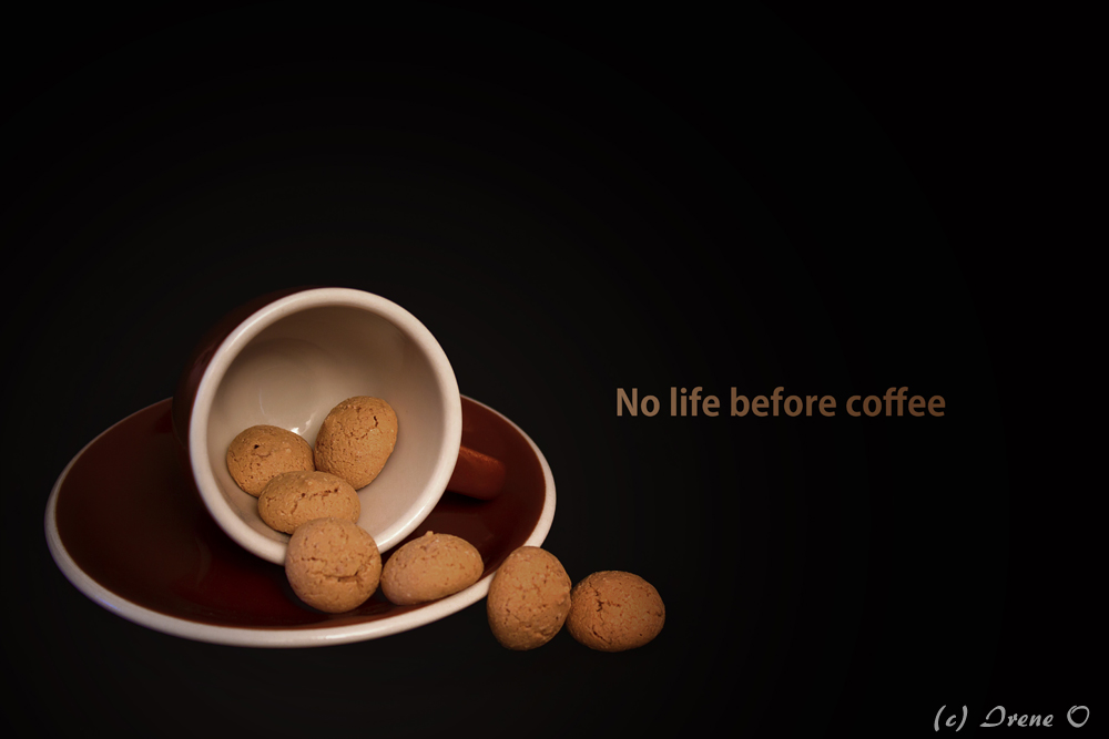 No life before coffee