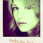 nobody ...