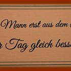 Noch ein weiser Spruch