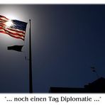 \"... noch einen Tag Diplomatie ...\"