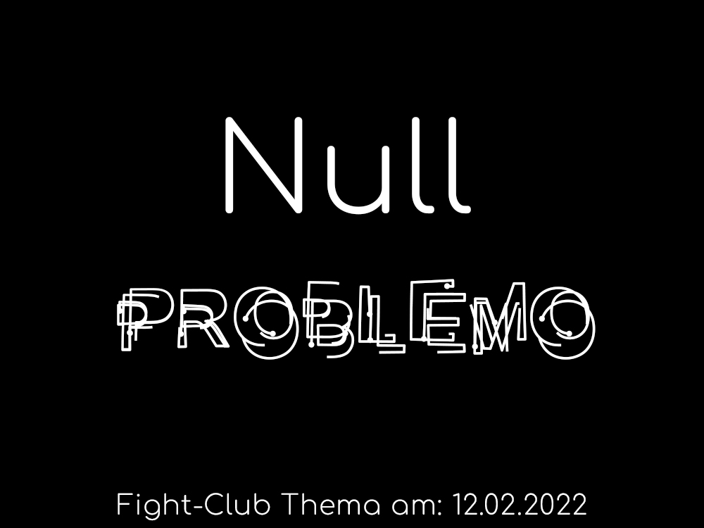 Null Problemo: Fight-Club am 12.02.2022