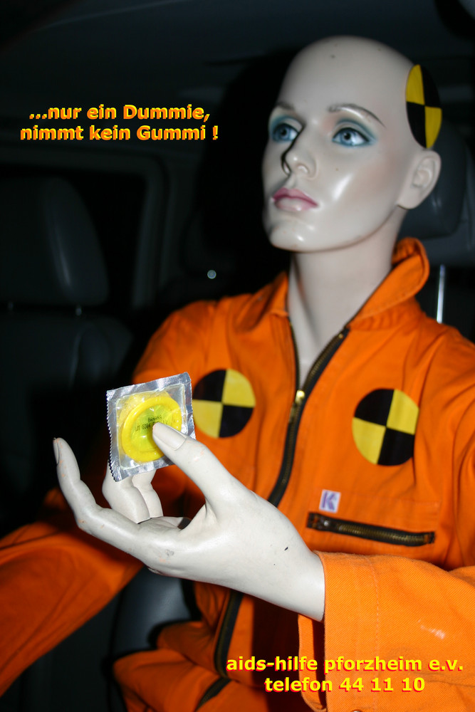 Nur ein DUMMI nimmt kein GUMMI...